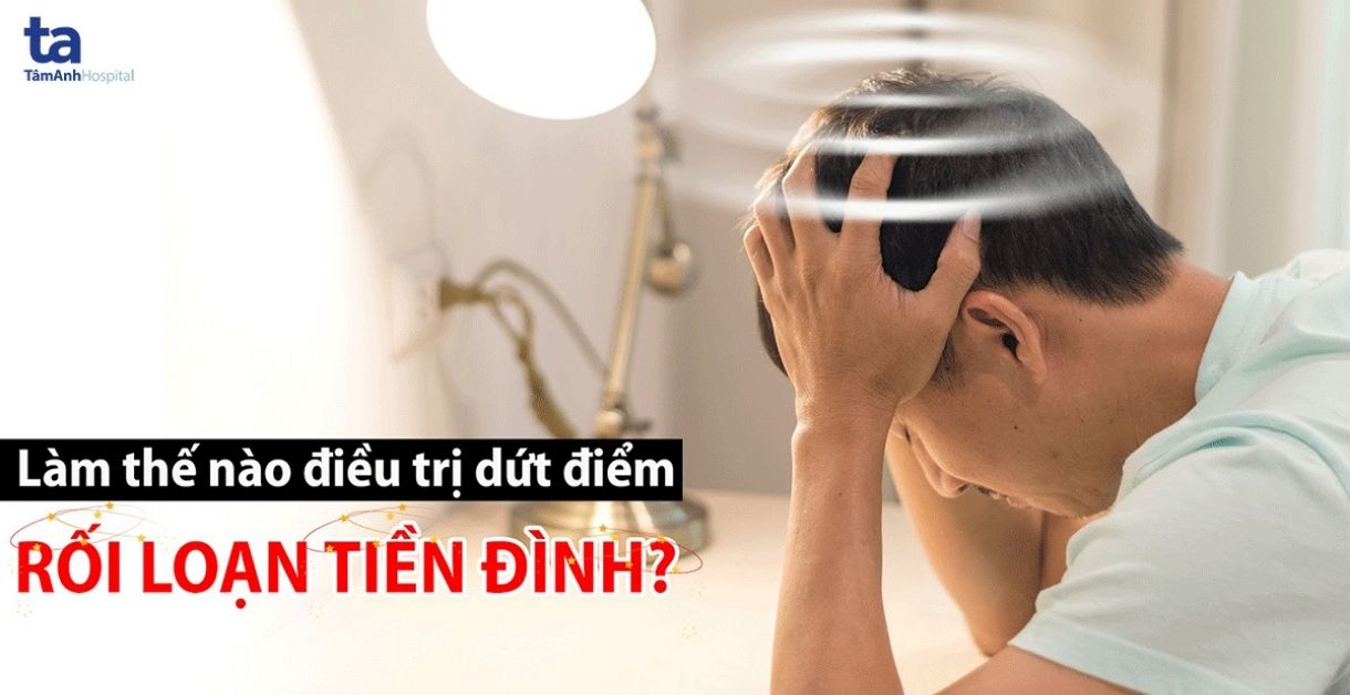benh roi loan tien dinh